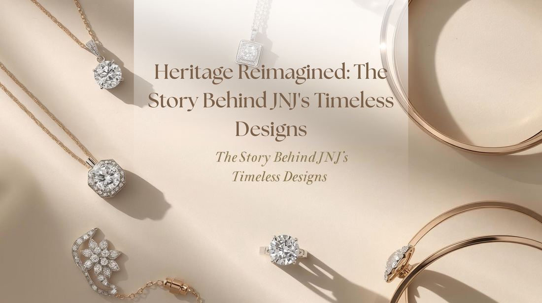 Heritage Reimagined: The Story Behind JNJ's Timeless Designs