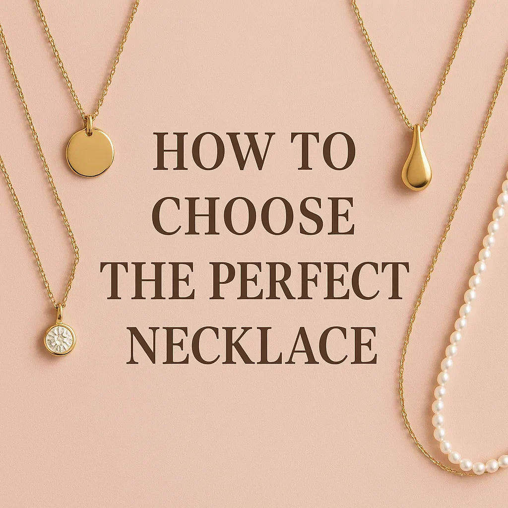 How to Choose the Perfect Necklace