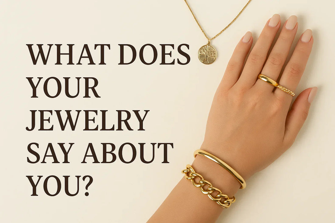 What Does Your Jewelry Say About You?