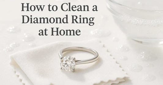 How to Clean a Diamond Ring at Home: A Complete Guide in 2025